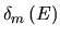 \( \delta _{m}\left( E\right) \)