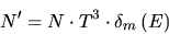 \begin{displaymath}
N'=N\cdot T^{3}\cdot \delta _{m}\left( E\right)
\end{displaymath}