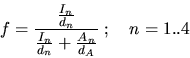 \begin{displaymath}
f=\frac{\frac{I_{n}}{d_{n}}}{\frac{I_{n}}{d_{n}}+\frac{A_{n}}{d_{A}}}\; ;\quad n=1..4
\end{displaymath}