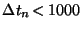\( \Delta t_{n}\! <1000 \)